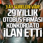 3 ay süreleri var! 29 yıllık otobüs firması konkordato ilan etti