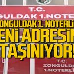 Zonguldak 1. Noterliği yeni adresine taşındı