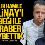 Çaycuma'da 7 aylık hamile Selinay Kızıltoprak'ı bebeğiyle beraber kaybettik.