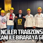 Madenciler, Trabzonspor Başkanı Ertuğrul Doğan ile bir araya geldi.