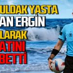 Zonguldak şokta: Klasman hakemi Hakan Ergin boğularak hayatını kaybetti