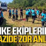 UMKE ekiplerinin arazide zor anları!