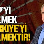 CHP'yi bölmek Türkiye'yi bölmektir!
