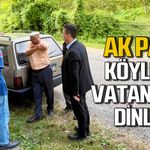 AK Parti köy halkının sorunlarını dinliyor