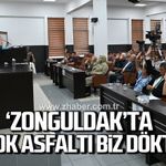 Posbıyık: Zonguldak’ta En Çok Asfaltı Biz Döktük