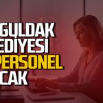 Zonguldak Belediyesi bünyesine 20 personel daha alacak