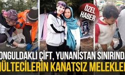 Zonguldaklı çift, Yunanistan sınırında! Mültecilerin kanatsız melekleri