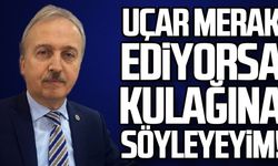 Uçar merak ediyorsa kulağına söyleyeyim!