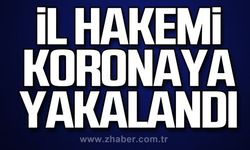 İl Hakemi koronaya yakalandı