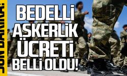 2022 bedelli askerlik ücreti belli oldu