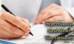 Heyet Raporu Nasıl Alınır?