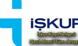 İŞKUR Kayıt Belgesi Nedir? Nasıl Alınır?