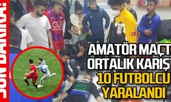 Amatör maçta ortalık karıştı... 10 futbolcu yaralandı, ikisi hastanelik oldu..