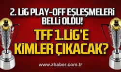 TFF 2. Lig Play-Off eşleşmeleri belli oldu! TFF 1. Lige kimler çıkacak!