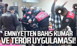 Emniyetten bahis, kumar ve terör uygulaması
