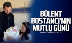 Bülent Bostancı'nın mutlu günü