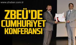 ZBEÜ'de Cumhuriyet konferansı