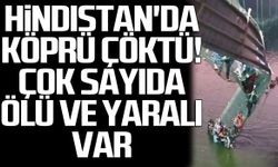 Hindistan'da köprü çöktü! Çok sayıda ölü ve yaralı var