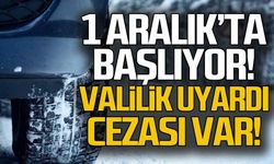 1 Aralık'ta başlıyor... Cezası var!