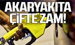 Akaryakıta çifte zam!