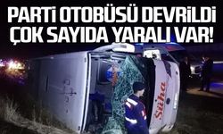 Parti otobüsü devrildi... Çok sayı yaralı var!