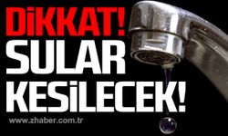 Dikkat Sular kesilecek!