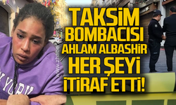 Taksim bombacısı Ahlam Albashir her şeyi itiraf etti!