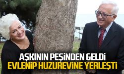 Aşkının peşinden geldi, evlenip huzurevine yerleşti