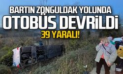 Bartın Zonguldak yolunda otobüs devrildi...39 yaralı