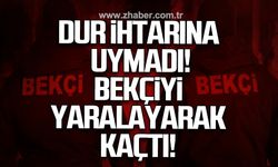 Dur ihtarına uymadı: Bekçiyi yaralayarak kaçtı!