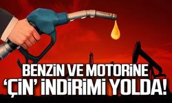 Benzin ve Motorine "ÇİN" indirimi yolda