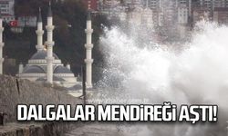 Zonguldak'ta dalgalar mendireği aştı!