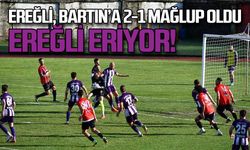 EREĞLİ, BARTIN’A 2-1 MAĞLUP OLDU... EREĞLİ ERİYOR!