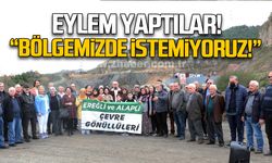 Eylem yaptılar: "Bölgemizde istemiyoruz"