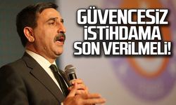 "Güvencesiz istihdama son verilmeli"
