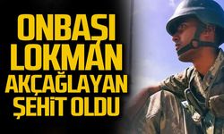 Uzman Onbaşı Lokman Akçağlayan şehit oldu