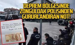 Deprem bölgesinde Zonguldak polisinden gururlandıran not!
