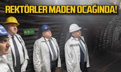 Rektörler maden ocağında!