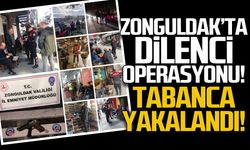 Zonguldak'ta dilenci operasyonu!