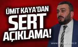 Ümit Kaya'dan sert açıklama