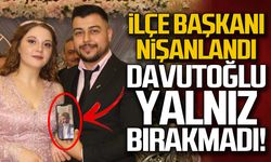 İlçe başkanı nişanlandı... Ahmet Davutoğlu yalnız bırakmadı