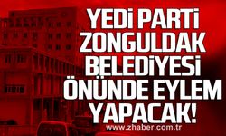 Yedi siyasi parti Zonguldak Belediyesi önünde zam eyleminde!