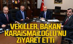 Vekiller, Bakan Karaismailoğlu'nu ziyaret etti