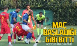 MAÇ BAŞLADIĞI GİBİ BİTTİ