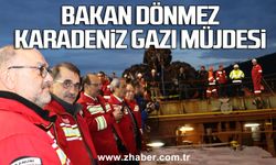 Bakan Dönmez Karadeniz gazı müjdesi