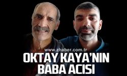 Oktay Kaya’nın baba acısı