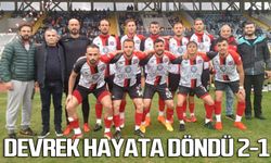 Devrek hayata döndü 2-1