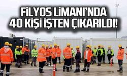 Filyos Limanı'nda 40 kişi işten çıkarıldı!