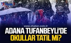 Adana Tufanbeyli'de okullar tatil mi?