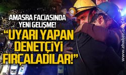 Amasra faciasında yeni gelişme: "Uyarı yapan denetçiyi fırçaladılar!"